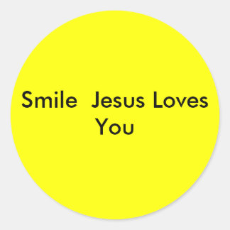 Smile  Jesus Loves You Classic Round Sticker