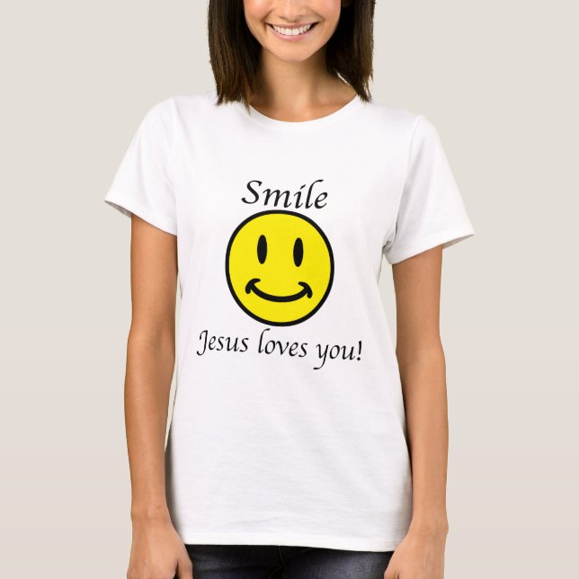 Smile, Jesus loves you T-Shirt (Front)