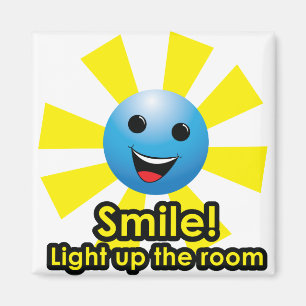 Smile! Light up the room - Magnet