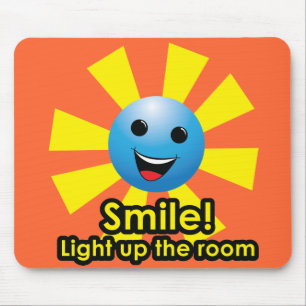 Smile! Light up the room Mouse Pad