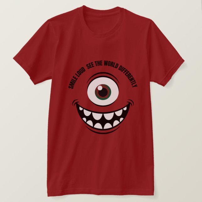 Smile Loud. See the World Differently.  T-Shirt (Design Front)