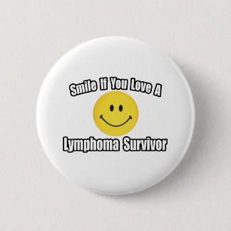 Smile...Love a Lymphoma Survivor 6 Cm Round Badge