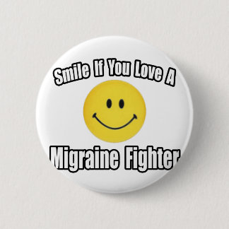 Smile...Love a Migraine Fighter 6 Cm Round Badge