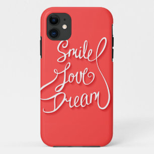 Smile Love Dream iPhone 11 Case