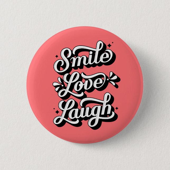 Smile. Love. Laugh. / Button Pin (Front)