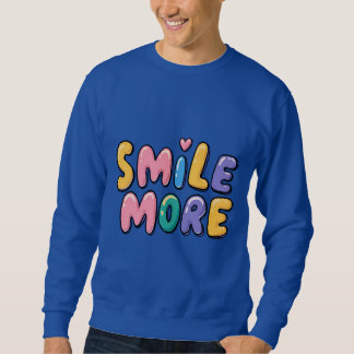Smile More Inspirational Graphic T-Shirt Sweatshirt