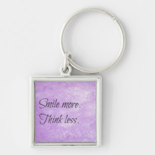 Smile more. Think less. Motivational Keychain