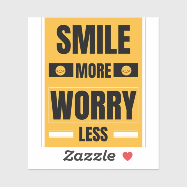Smile more, worry less (Sheet)