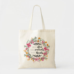 Smile often - Think positively - Give thanks Tote Bag