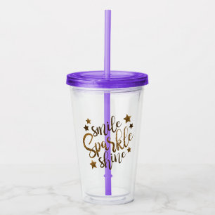 Smile Sparkle Shine   Gold Script Acrylic Tumbler