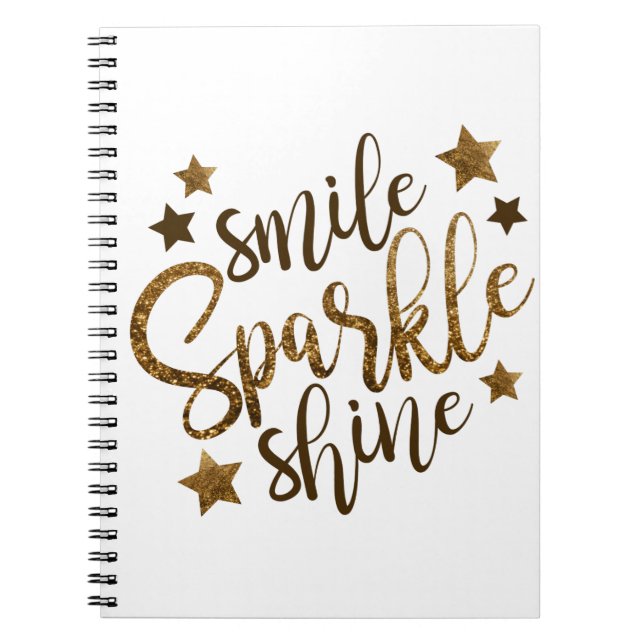 Smile ,Sparkle,shine Spiral Notebook (Front)