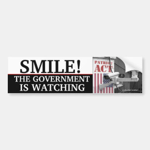 "SMILE, THE GOVERNMENT IS WATCHING" BUMPER STICKER