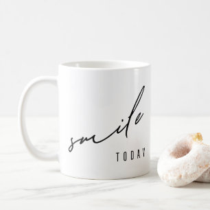 smile today. Mugs & Cups