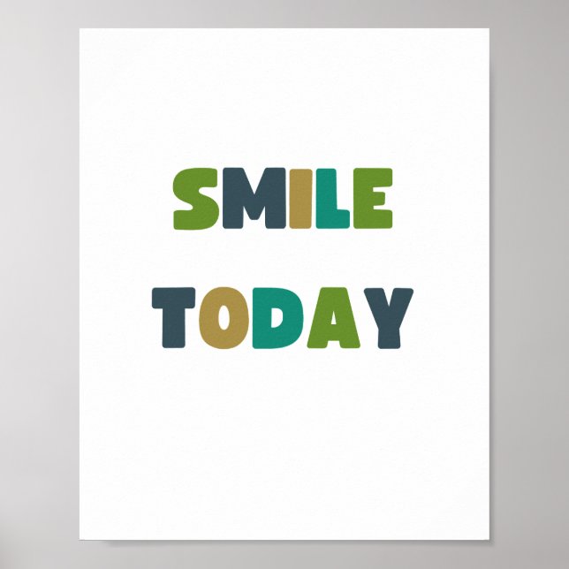 smile today. Poster & Prints (Front)