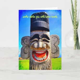 Smile While You Have Teeth Fun Laughing Totem  Card