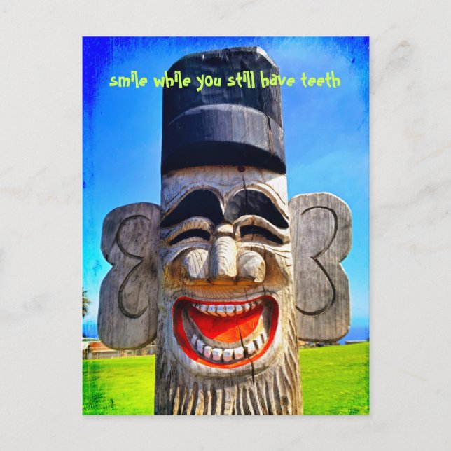 Smile While You Have Teeth Quote Laughing Totem  Postcard (Front)