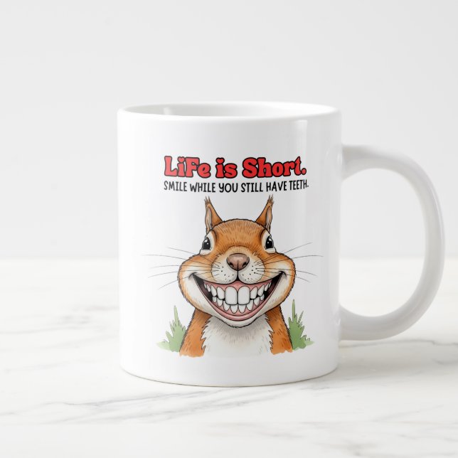 Smile While You Still Have Teeth Funny Squirrel  Large Coffee Mug (Right)