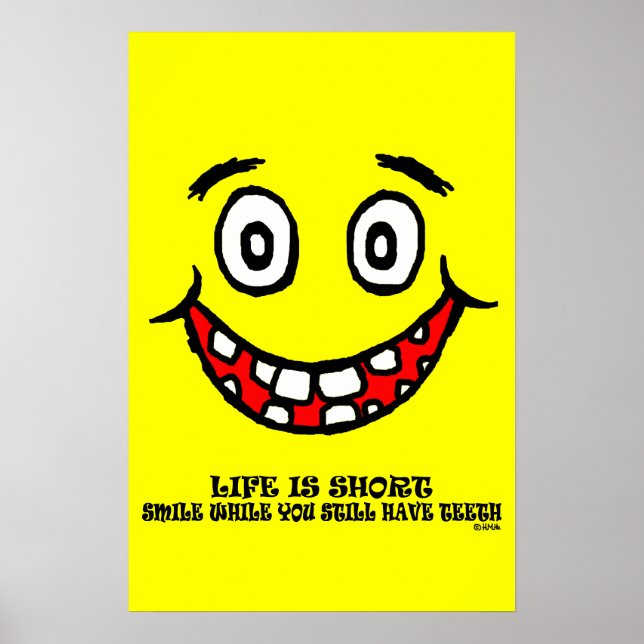 Smile while you still have teeth poster (Front)