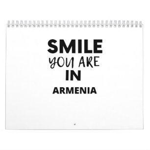 SMILE YOU ARE IN ARMENIA CALENDAR