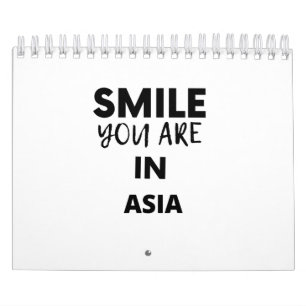 SMILE YOU ARE IN  ASIA CALENDAR
