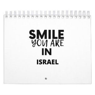 SMILE YOU ARE IN  ISRAEL CALENDAR