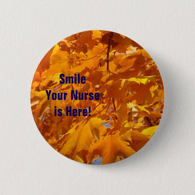 Smile Your Nurse is Here! buttons Nursing Week (Front)