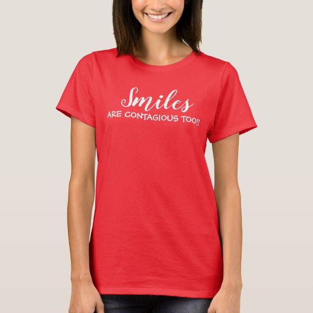 smiles are contagious t-shirt (Front)