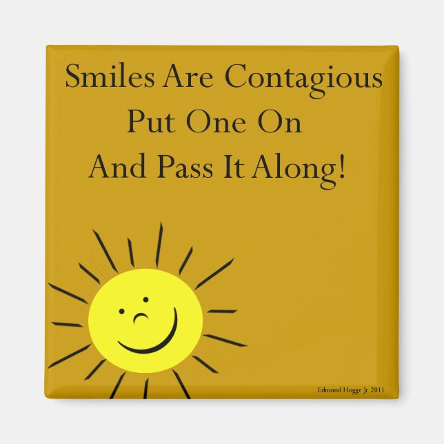 Smiles Are Contaigous! Magnet (Front)