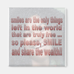 Smiles are Free Magnet