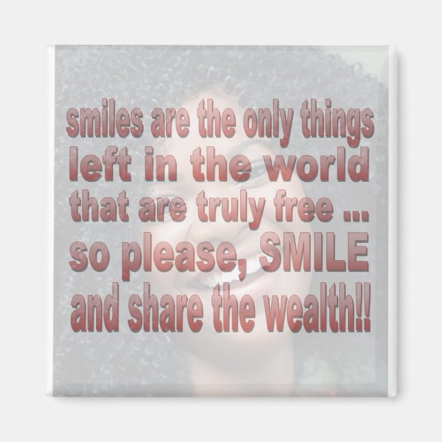 Smiles are Free  Magnet (Front)