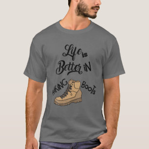Smilessports Funny Life Is Better In Hiking Boots T-Shirt