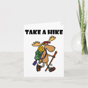 Smileteessports Funny Take A Hike Moose Hiking  Card
