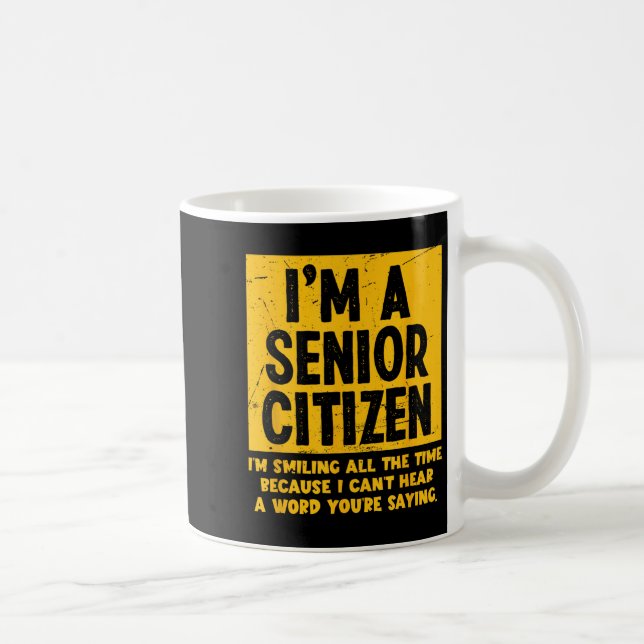 Smiling All Time Because I Can't Hear A Word Funny Coffee Mug (Right)