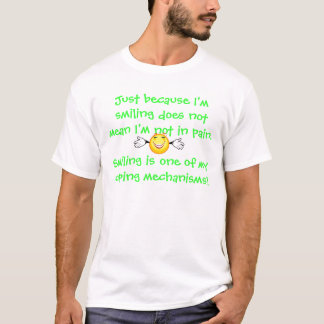 Smiling as Coping Mechanism #3 T-Shirt