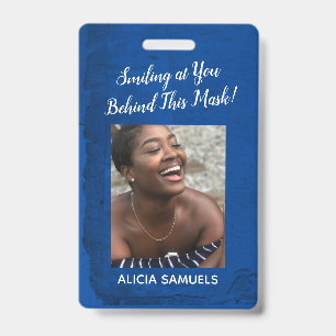 Smiling at You Behind this Mask! Grunge Blue ID Badge