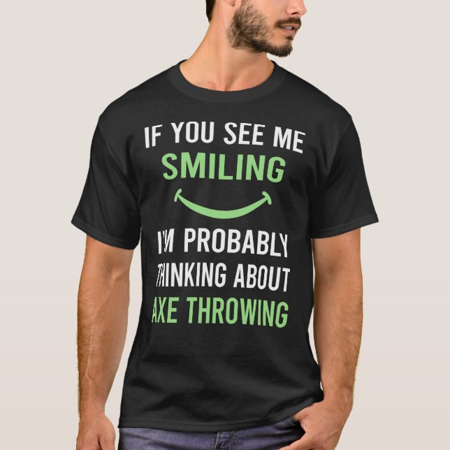 Smiling Axe Throwing Axes T-Shirt (Front)