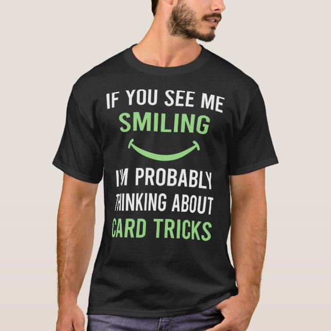 Smiling Card Manipulation Trick Tricks T-Shirt (Front)