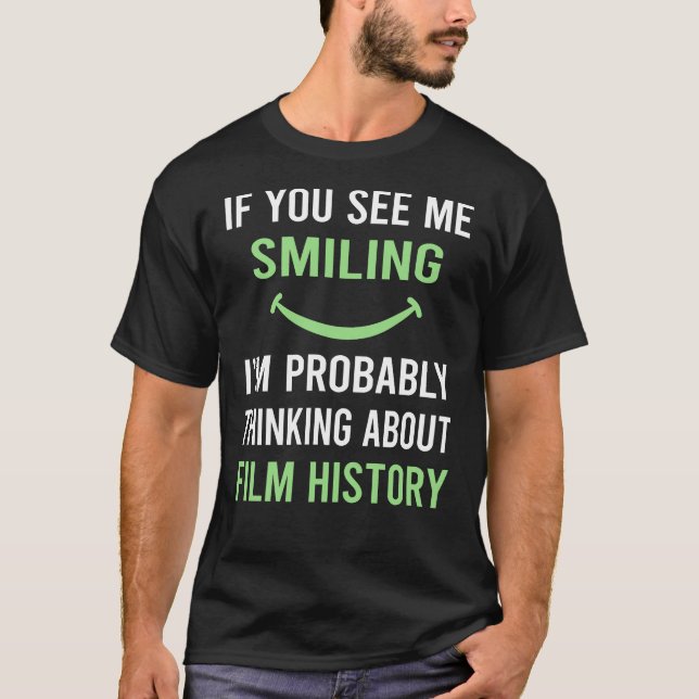 Smiling Film History T-Shirt (Front)