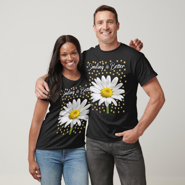 Smiling is Better T-Shirt (Unisex)