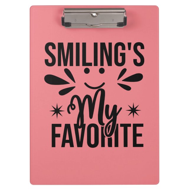  Smiling Is My Favourite, smiling's my favourite Clipboard (Front)