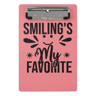 Smiling Is My Favourite, smiling's my favourite Mini Clipboard