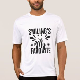 Smiling Is My Favourite, smiling's my favourite T-Shirt