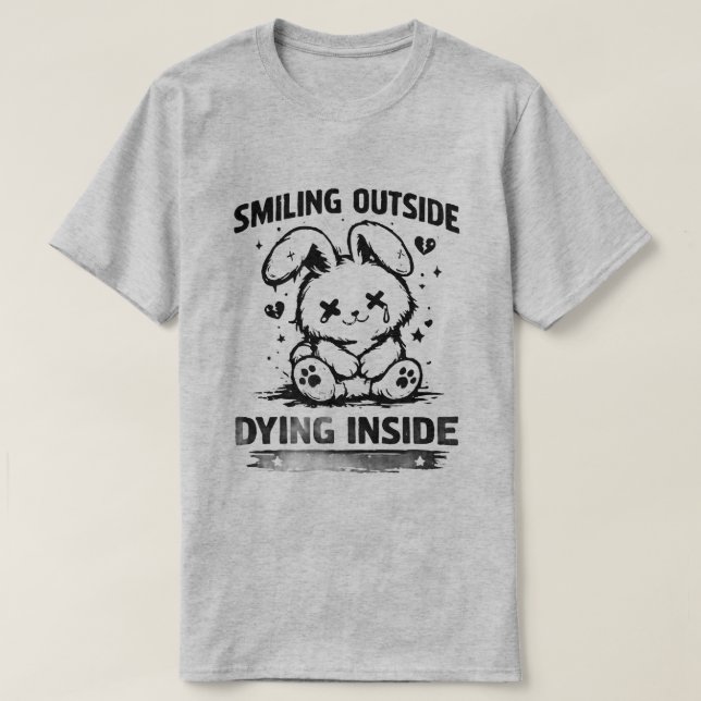 Smiling Outside Dying Inside Cute Bunny Design T-Shirt (Design Front)