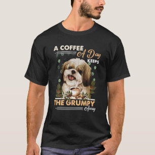 Smiling Shih Tzu Lovers A Coffee A Day Keeps The G T-Shirt