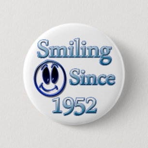 Smiling Since 1952 6 Cm Round Badge