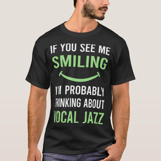Smiling Vocal jazz T-Shirt (Front)