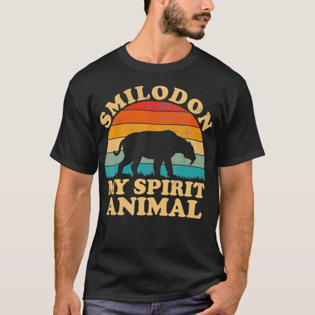 Smilodon Is My Spirit Animal Saber Tooth Tiger Pal T-Shirt (Front)