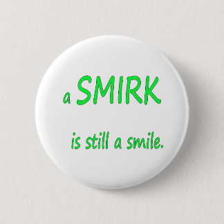Smirk Button