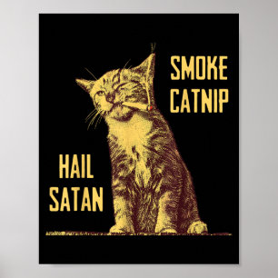 Smoke Catnip Hail Satan Cat Satan Goth Meme Poster