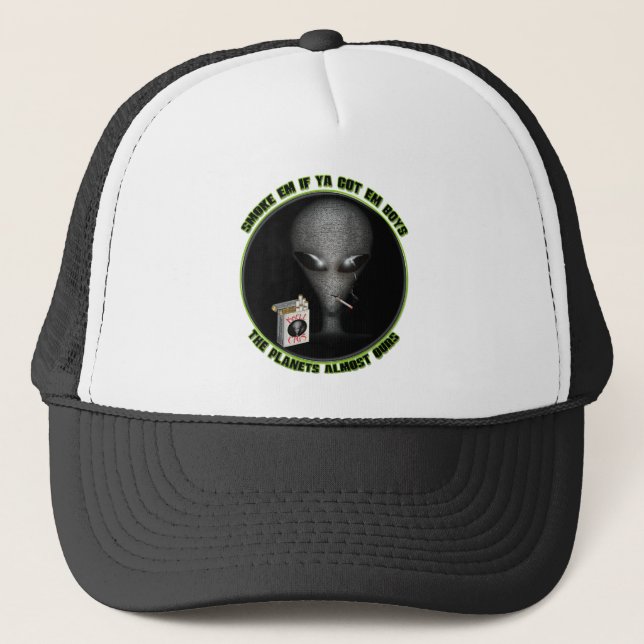 Smoke em if ya got em! Hat (Front)